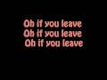 Good Charlotte - If You Leave (Lyrics)