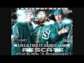 Alexis Y Fido ft Daddy Yankee- Rescate