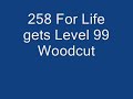 258 For Life gets 99 Wc