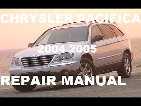 Chrysler Pacifica 2004 2005 repair manual