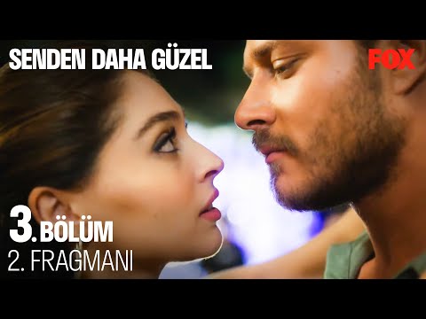 Senden Daha Güzel 3. Bölüm 2. Fragmanı                                                                                                                                                                                                                    
