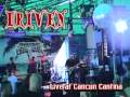 DRIVEN - LIVE AT CANCUN CANTINA