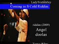 ♥ Coming In From The Cold Riddim - Tarrus Riley - Angel Doolas - Sanchez&More