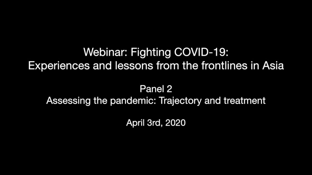 Panel 2: Assessing the pandemic: Trajectory and treatment