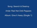Red Hot Chili Peppers - Search & Destroy