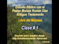 Libro del Profeta Miqueas Clase 1 - Pastor Moisés Román D�