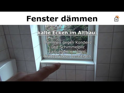 Fenster dmmen gegen Kondenz - Fensterlaibungen isolieren gegen Schimmelpilz