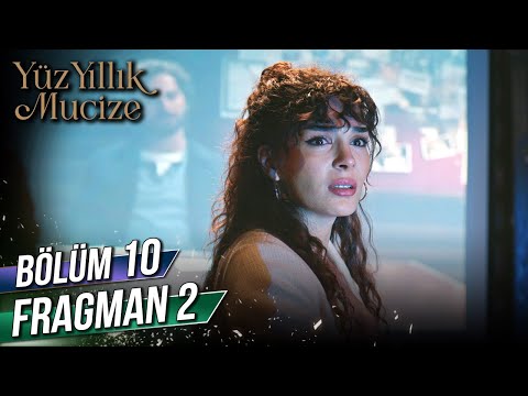 Yüz Yıllık Mucize 10. Bölüm 2. Fragmanı                                                                                                                                                                                                                   