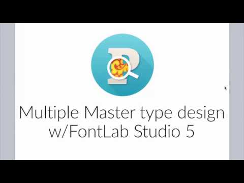 Multiple Masters for Bigger, Better Font Families. FontLab Studio 5 tutorial with Thomas Phinney