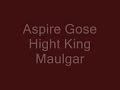 Aspire Gose Hight King Maulga Aspire Gose Hight King Maulga