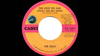 1971 HITS ARCHIVE: The Love We Had (Stays On My Mind) - Dells (mono 45)