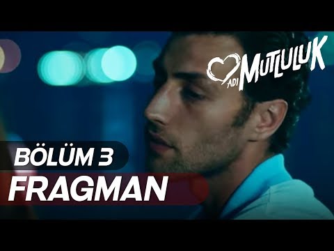 Adı Mutluluk 3. Bölüm Fragmanı                                                                                                                                                                                                                            