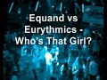 Equand vs Eurythmics - Who\ Equand vs Eurythmics - Who\