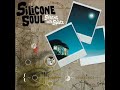 Silicone Soul - 3 am