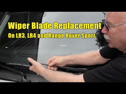 Wiper Blade Replacement: Instructions for Land Rover LR3 and Range Rover Sport