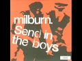 Milburn - send in the boys Milburn - send in the boys