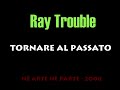 Ray Trouble - Tornare al passato