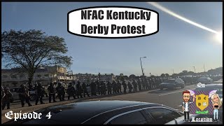 DC High On Location l NFAC Kentucky Derby Protest 2020 l S2E4