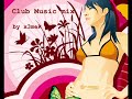 Club Music mix Club Music mix
