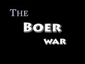 South Africa: The boer war [part 4of 5]