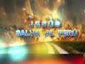 JESÚS SALVA MI PERÚ.wmv