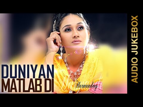 New Punjabi Songs 2015 | DUNIYAN MATLAB DI | HARMANDEEP | FULL ALBUM