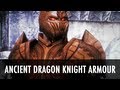 Ancient Dragon Knight Armor для TES V: Skyrim видео 2