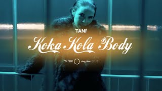 TANI - KOKA KOLA BODY (Official Video)