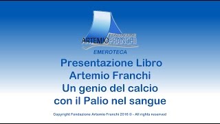 Presentazione Libro Artemio Franchi, un genio del calcio con il Palio nel sangue