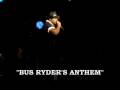 Bus Ryder's Anthem Live (Parody of DMX Ruff Ryders Anthem)