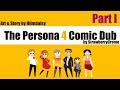 [Persona 4] Hiimdaisy Comic Dub (Part 1)