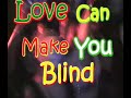 Lady K-Wida - Love Can Make You Blind VideoClip