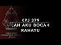 KPJ 379 Lah Aku Bocah Rahayu