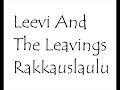 Leevi and the Leavings - Rakkauslaulu
