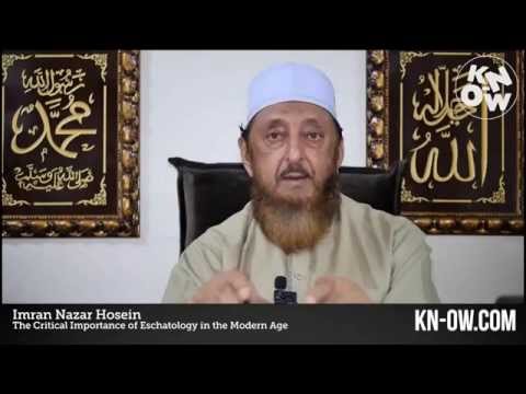 The Critical Importance of Islamic Eschatology By Imran Hosein The Critical Importance of Islamic Eschatology By Imran Hosein