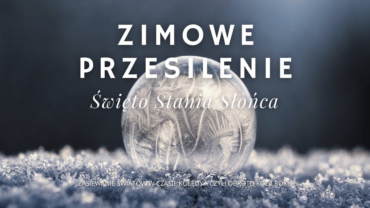 Zimowe przesilenie Święto Stania Słońca Kolęda. Czyli o czasie pomiędzy czasem i o tworzeniu myślami