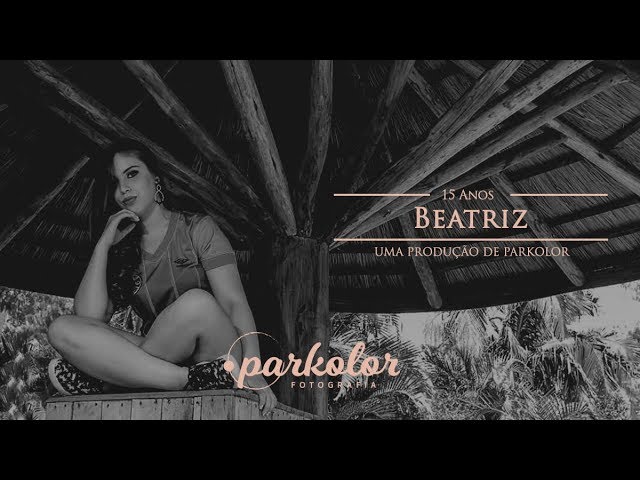 ENSAIO | Beatriz | 15 Anos'