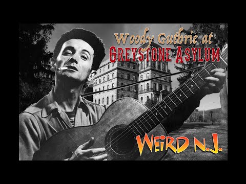 Woody Guthrie at Greystone Asylum