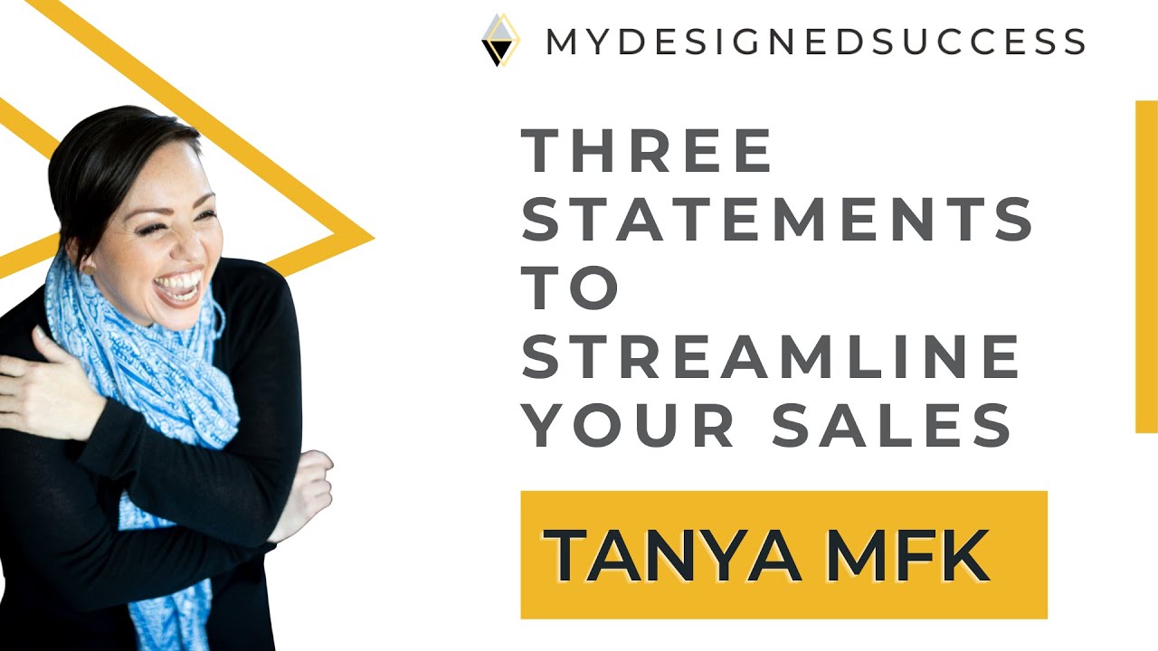 Three Statements to Streamline Your Sales (Ep.59) My Designed Life Show