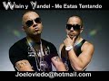 WISIN Y YANDEL ME ESTAS TENTANDO