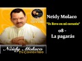 Neidy Molaco - 08 - La pagarás (2000) Bachata