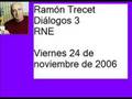 Ramón Trecet en Diálogos 3 (RNE) 24-11-06