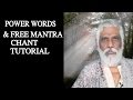 Power Words & Free Mantra Chant Tutorial by Dattatreya Siva Baba