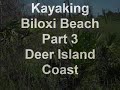 Kayaking Biloxi Beach Part 3 of 5 Deer Island Coast