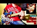 Slipknot - Before i Forget (guitar cover)