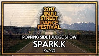 Spark K – 2017 JINJU SDF Popping Side JUDGE SHOW