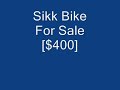 Sikk Bike For Sale ON EBAY starting bid 279.99 SOLD!!!