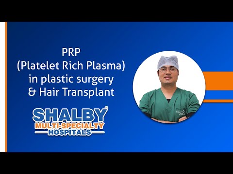 PRP (Platelet Rich Plasma) in plastic surgery & Hair Transplant