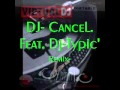 DJ- CanceL. Feat. Dj-Typic' Remix -
