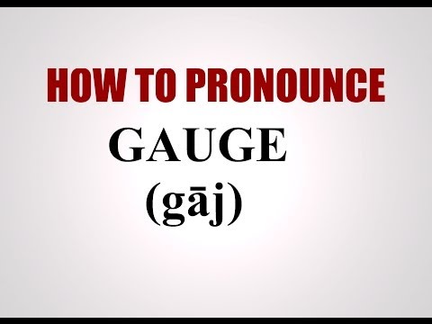 how to pronounce gauge